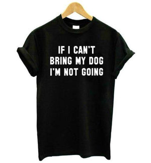 If I Cant Bring My.... T-Shirt Women's - Lovepawz