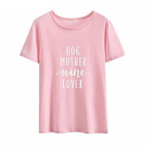 "Dog Mother Wine Lover" Mom Women's Graphic T-Shirt Top - Lovepawz